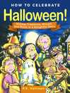 Cover image for How to Celebrate Halloween!: Holiday Traditions, Rituals, and Rules in a Delightful Story